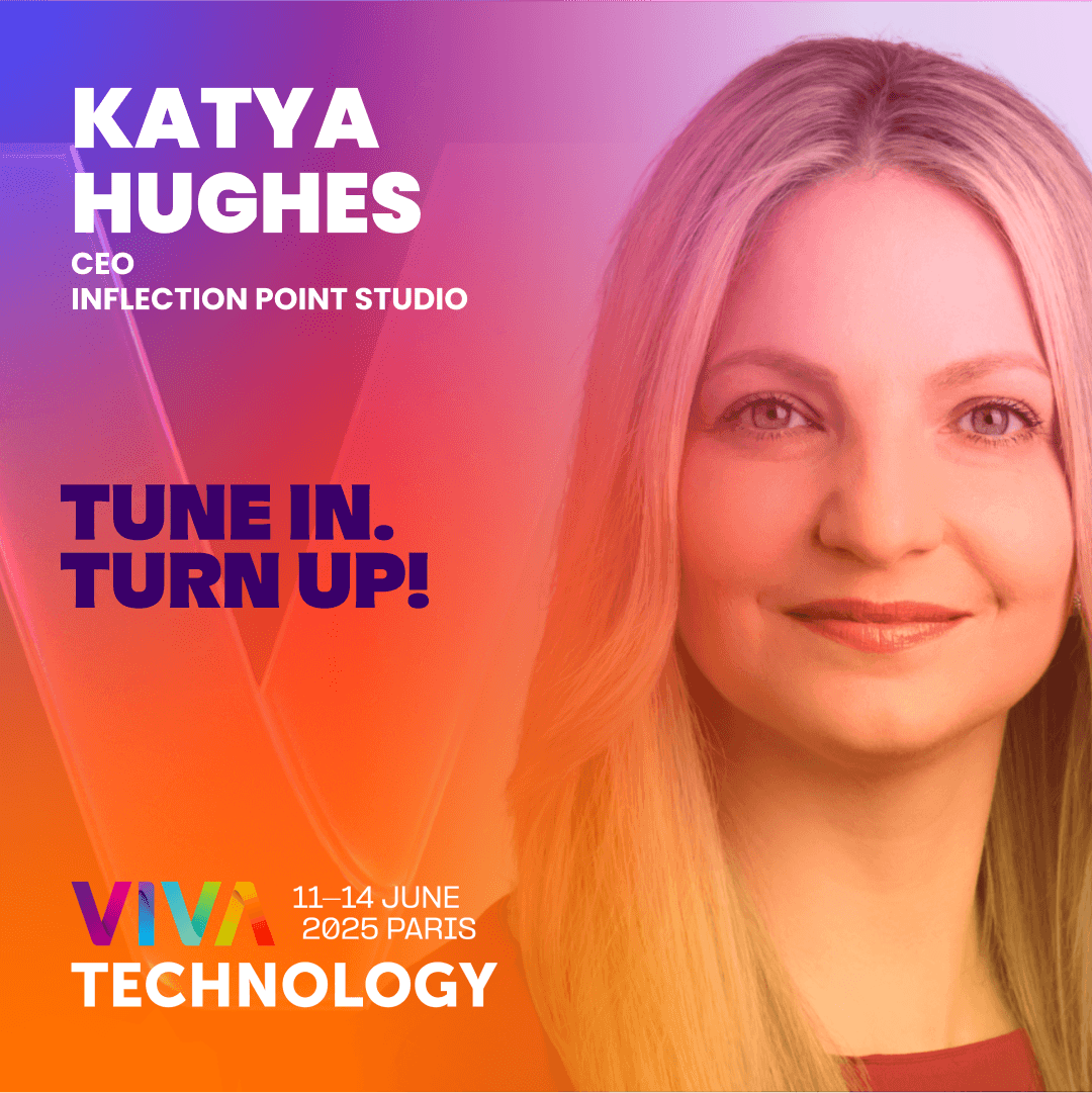 VIVATech katya hughes inflection point studio